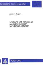 Erklaerung Und Vorhersage Außergewoehnlicher Beruflicher Leistungen af Joachim Sieglen