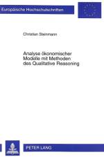 Analyse oekonomischer Modelle mit Methoden des Qualitative Reasoning af Christian Steinmann
