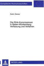 Die Ethik-Kommissionen in Baden-Wuerttemberg: Verfassung Und Verfahren af Katrin Stamer