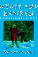 Wyatt and Kamryn, Children from Outer Space af Nancy Jane