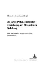 20 Jahre Polyaesthetische Erziehung Am Mozarteum Salzburg