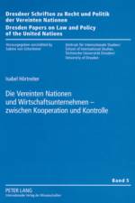 Die Vereinten Nationen Und Wirtschaftsunternehmen - Zwischen Kooperation Und Kontrolle af Isabel Hortreiter