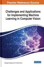 Challenges and Applications for Implementing Machine Learning in Computer Vision