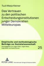Das Vertrauen Zu Den Politischen Entscheidungsinstitutionen Junger Demokratien Mitteleuropas af Tuuli-Marja Kleiner