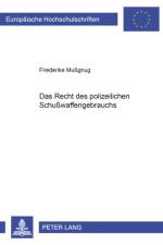 Das Recht Des Polizeilichen Schußwaffengebrauchs af Friederike Mussgnug
