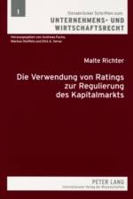 Die Verwendung Von Ratings Zur Regulierung Des Kapitalmarkts af Malte Richter