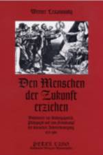 Den Menschen der Zukunft erziehen af Werner Lesanovsky