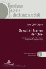 Gewalt Im Namen Der Ehre af Esma Cakir-Ceylan