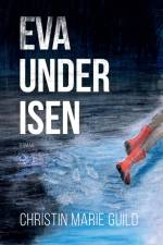 Eva under isen af Christin Marie Guild