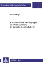 Kassenaerztliche Vereinigungen Und Aerztekammern Im Europaeischen Kartellrecht af Wolfram Boge