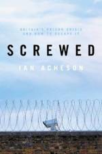 Screwed af Ian Acheson