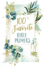 100 Favorite Bible Prayers af Thomas Nelson Gift Books