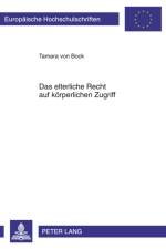 Das Elterliche Recht Auf Koerperlichen Zugriff af Tamara Von Bock