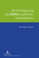 Die Privilegierung Des Emas-Auditierten Unternehmens af Michael Adam