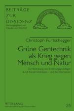 Gruene Gentechnik ALS Krieg Gegen Mensch Und Natur af Christoph Furtschegger