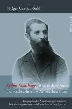 Arthur Stadthagen - Anwalt Der Armen Und Rechtslehrer Der Arbeiterbewegung af Holger Czitrich-Stahl