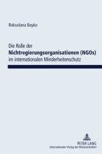 Die Rolle Der Nichtregierungsorganisationen (Ngos) Im Internationalen Minderheitenschutz af Roksolana Bayko