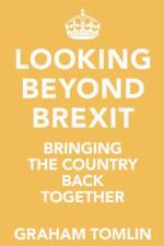 Looking Beyond Brexit af The Rt Revd Dr Graham (Author) Tomlin