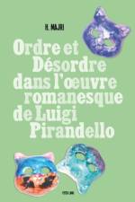 Ordre Et Desordre Dans l'Oeuvre Romanesque de Luigi Pirandello af Hanane Majri