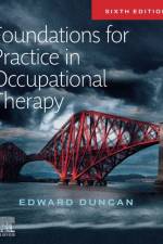 Foundations for Practice in Occupational Therapy