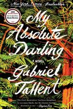 My Absolute Darling af Gabriel Tallent