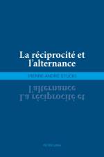 La Reciprocite Et l'Alternance af Pierre-Andre Stucki
