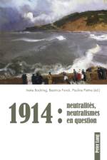 1914: Neutralites, Neutralismes En Question