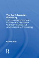 The Semi-sovereign Presidency af Charles Tiefer