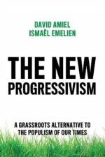 The New Progressivism af David Amiel