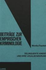 Delinquente Kinder und ihre Legalbewaehrung af Traulsen Monika Traulsen