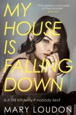 My House Is Falling Down af Mary Loudon