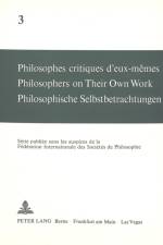 Philosophes critiques d'eux-memes- Philosophers on Their Own Work- Philosophische Selbstbetrachtungen