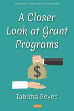 A Closer Look at Grant Programs