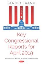 Key Congressional Reports for April 2019 -- Part I