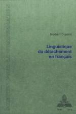 Linguistique du detachement en francais af Dupont Norbert Dupont