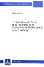 La dialectique de l'ordre et de l'anarchie dans les oeuvres de Shakespeare et de Calderon af Souiller Didier Souiller