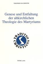 Genese und Entfaltung der altkirchlichen Theologie des Martyriums af Baumeister Theofried Baumeister