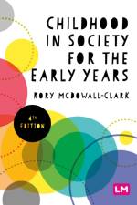Childhood in Society for the Early Years af Rory Clark