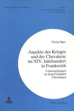 Aspekte des Krieges und der Chevalerie im XIV. Jahrhundert in Frankreich af Jager Georg Jager