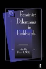 Feminist Dilemmas In Fieldwork af Carmen Diana Deere