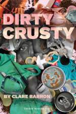 Dirty Crusty af Clare Barron
