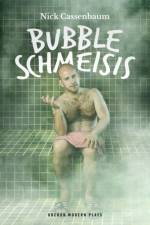 Bubble Schmeisis af Nick Cassenbaum