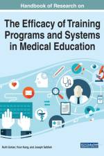 Handbook of Research on the Efficacy of Training Programs and Systems in Medical Education