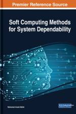 Soft Computing Methods for System Dependability