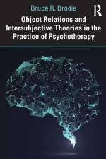 Object Relations and Intersubjective Theories in the Practice of Psychotherapy af Bruce Brodie