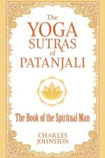 The Yoga Sutras of Patanjali af Charles Johnston
