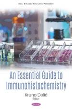 An Essential Guide to Immunohistochemistry