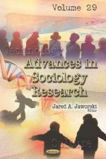 Advances in Sociology Research. Volume 29