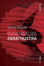 Thus replied Zarathustra af Ann Van Sevenant