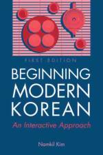 Beginning Modern Korean af Namkil Kim